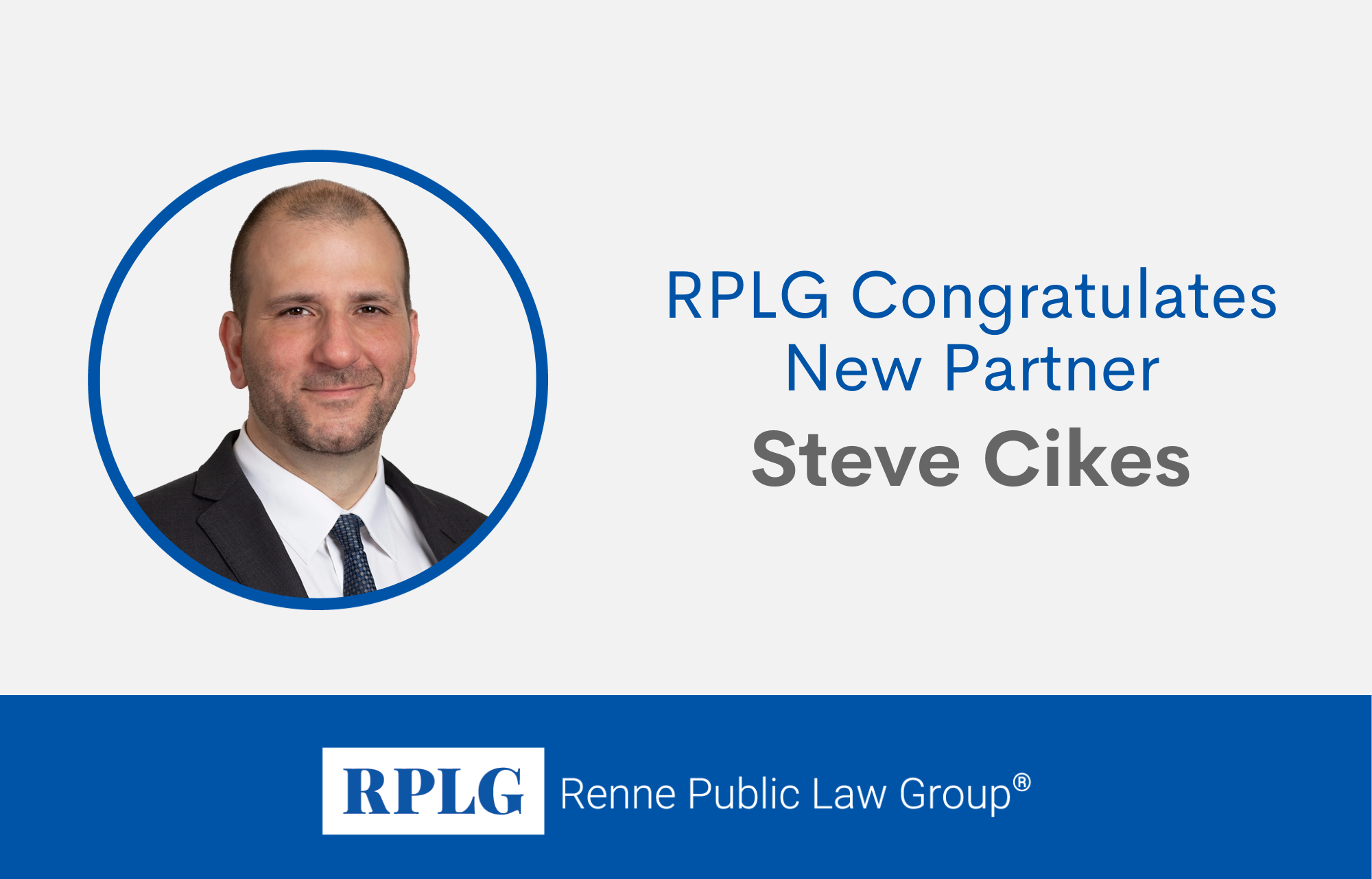 RPLG Congratulates New Partner Steve Cikes